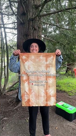 FORAGED TO FABRIC IS BACK! Learn about local dye plants & fungi with and then craft with natural