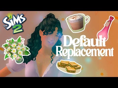Ces default replacements dont tu n'as pas entendu parler (SIMS 2 CC)