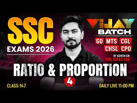 SSC Maths Classes | Ratio & Proportion #4 | SSC GD, MTS, CGL, CHSL, CPO Maths PYQ | By Ashish Sir