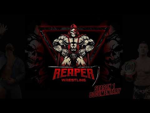 REAPER WRESTLING SEASON 1 DOCUMENTARY – The Full Build-Up Story!