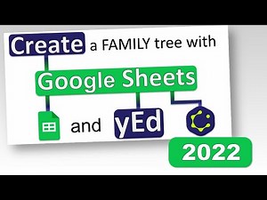 Create a Family Tree using Google Sheets and yEd 2022 update