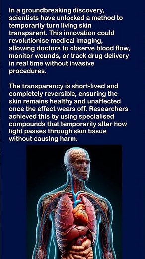 Scientists have unlocked a method to temporarily turn living skin transparent