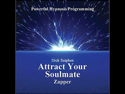 Attract Your Soulmate by Dick Sutphen | Full Audiobook