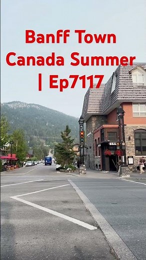 Banff Town Canada Summer 7117 Why Is Banff So Popular? #canadaontheroad