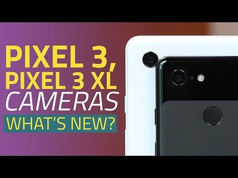 Google Pixel 3, Pixel 3 XL | New Camera Features Explained