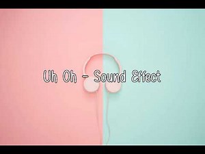 Uh Oh - Sound Effect [ NO COPYRIGHT ]