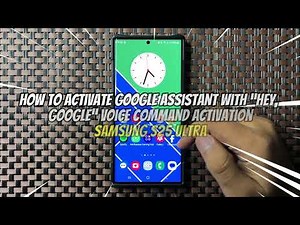 Samsung S25 Ultra - How to Activate Google Assistant with “Hey, Google” Voice Command Activation