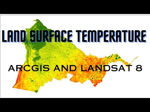 Land Surface Temperature (LST) || ArcGIS and Landsat 8