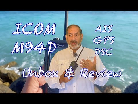 Unboxing Setup and Operation of the ICOM M94D VHF Handheld Radio with AIS, GPS and DSC