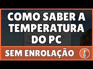 Como Saber a Temperatura do PC