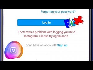 Fix Instagram Login Error Problem There Was A Problem Logging You Into Instagram Try Again