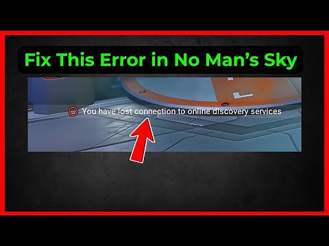 Fix No Man's Sky: You have lost connection to online discovery services