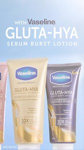 Transform to your beautiful, glowing skin with Vaseline Gluta-Hya Serum Burst Lotion! Experience the #GlutaHyaGlowUp | Vaseline