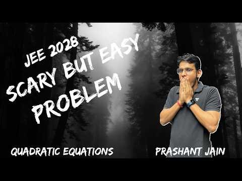 Patiently Solving a Complex Quadratic Problem | JEE 2028 | Prashant Jain