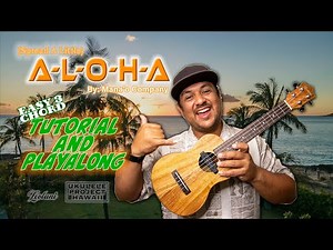 (Spread A Little) ALOHA Tutorial and PLAYALONG (Mana'o Company)