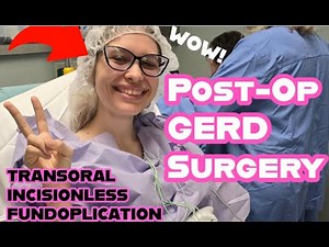 TIF Surgery for GERD (Post-Op, First 24hrs)