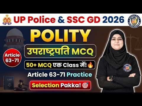 UP Police Polity Live Class | Vice President MCQ | Article 63-71 | UP Police & SSC GD 2026
