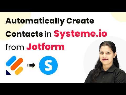 Automatically Create Contacts in Systeme.io from Jotform