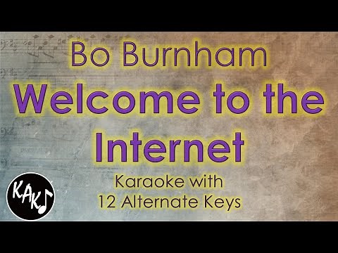 Welcome to the Internet Karaoke - Bo Burnham Instrumental Lower Higher Female Original Key