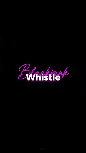 Whistle lyrics by Blackpink ‪@YouTubeViewers‬ #blackpink #fypシ゚viral #Lyrics #whistle