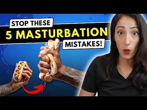 Stop Doing This! 5 Masturbation Mistakes Wrecking Your Sex Life