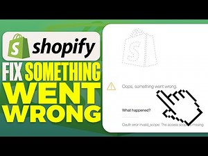 How To Fix Shopify App Something Went Wrong Error (2025)