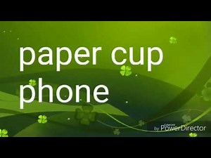 How to make a Paper Cup Phone