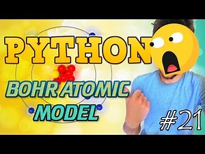 Python tutorial 2019 #21 BOHR ATOMIC MODEL