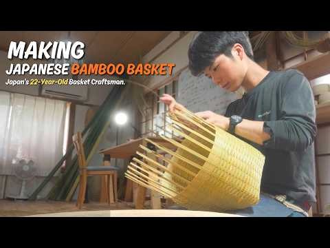 The Process of Making a Japanese Bamboo Basket ─ From the Forest to the Final Weave by a 22-Year-Old