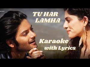 Tu Har Lamha Karaoke with Lyrics | Arijit Singh | Khamoshiyaan | Real Karaoke