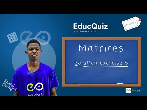 Mathematics - Exercise 5: Matrices