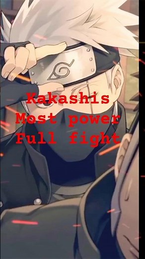 kakashis most powerfull fights clips.
