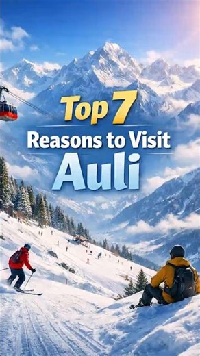 Top 7 Reasons to Visit Auli 🤝❄️🏔️ #uttarakhand #india
