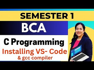 Installing VSCode, Codeblock, gcc comipler for C Programming Language L-2 #anjaliluthra #bca #btech