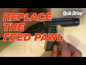 Quik Drive Systems: How to Replace the Feed Pawl