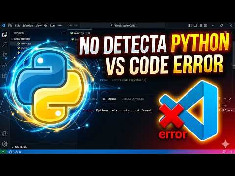 VS Code no detecta Python (SOLUCIÓN RÁPIDA 2026)