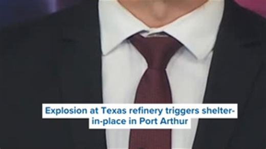 Explosion at Texas refinery triggers shelter-in-place in Port Arthur