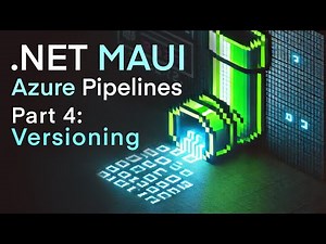 .NET MAUI - Azure Pipelines App Auto Versioning - MAUI Pipelines Part 4