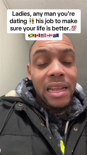 Ladies, any man you're dating 👫 his job to make sure your life is better.💯🇯🇲🇨🇦🇺🇸🏴󠁧󠁢󠁥󠁮󠁧󠁿🇦🇺