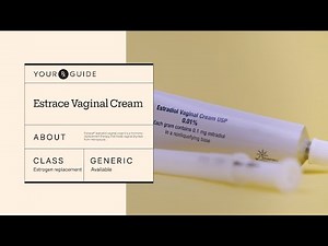 Estrace (Estradiol) Vaginal Cream: How It Works, How to Take It, and Side Effects | GoodRx
