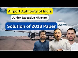 Solution of 2018 Paper - Junior Executive (HR) - Airport Authority of India (AAI)- Recruitment 2025