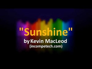 Kevin MacLeod: Sunshine (Sped up 1.8x and Reversed)