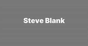 Steve Blank Customer Discovery