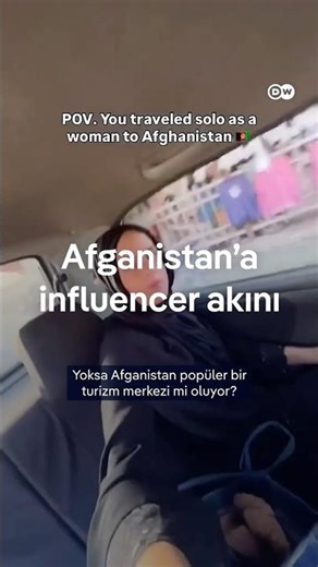 Afganistan'a influencer akını