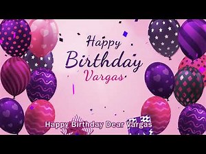 Happy Birthday Vargas | Vargas Happy Birthday Song