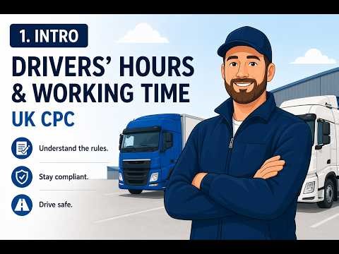 Drivers Hours & Working Time (UK CPC)