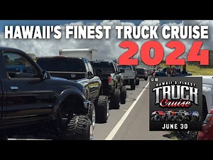 Hawaii's Finest Truck Cruise 2024