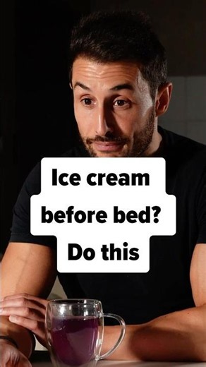 HOW TO STOP EATING ICE CREAM BEFORE BED
