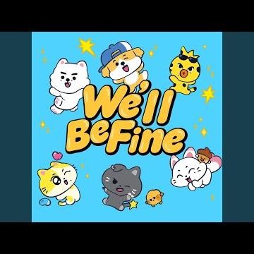 We'll Be Fine