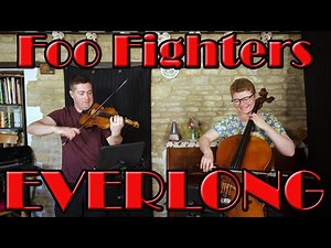 Everlong - Foo Fighters (Violin & Cello Cover)